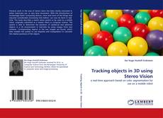 Tracking objects in 3D using Stereo Vision kitap kapağı