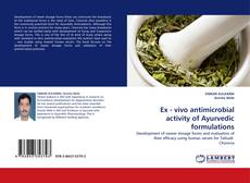 Capa do livro de Ex - vivo antimicrobial activity of Ayurvedic formulations 