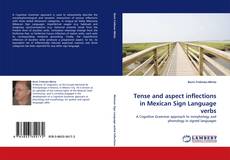 Bookcover of Tense and aspect inflections in Mexican Sign Language verbs
