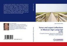 Portada del libro de Tense and aspect inflections in Mexican Sign Language verbs