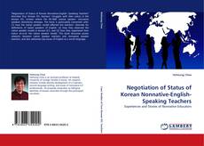Negotiation of Status of Korean Nonnative-English-Speaking Teachers kitap kapağı