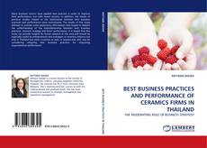 Buchcover von BEST BUSINESS PRACTICES AND PERFORMANCE OF CERAMICS FIRMS IN THAILAND