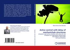 Capa do livro de Active control with delay of mechanichals structures 