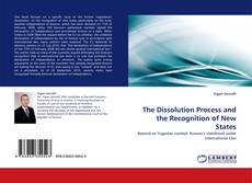 Couverture de The Dissolution Process and the Recognition of New States