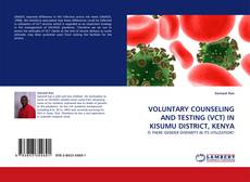 VOLUNTARY COUNSELING AND TESTING (VCT) IN KISUMU DISTRICT, KENYA kitap kapağı