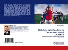 Bookcover of High Autonomy Teaching in Elementary Physical Education