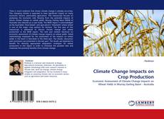 Climate Change Impacts on Crop Production的封面