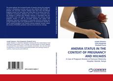 Portada del libro de ANEMIA STATUS IN THE CONTEXT OF PREGNANCY AND HIV/AIDS