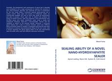 Copertina di SEALING ABILITY OF A NOVEL NANO-HYDROXYAPATITE SEALER