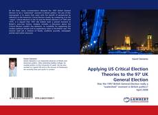 Copertina di Applying US Critical Election Theories to the 97'' UK General Election