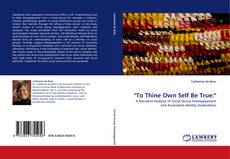 "To Thine Own Self Be True:" kitap kapağı