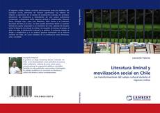 Обложка Literatura liminal y movilización social en Chile