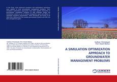 Обложка A SIMULATION OPTIMIZATION APPROACH TO GROUNDWATER MANAGEMENT PROBLEMS