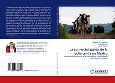 La comercialización de la leche cruda en Mexico kitap kapağı