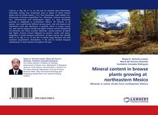 Mineral content in browse plants growing at  northeastern Mexico的封面