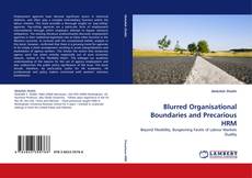 Portada del libro de Blurred Organisational Boundaries and Precarious HRM