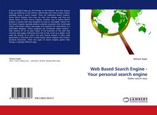 Couverture de Web Based Search Engine - Your personal search engine