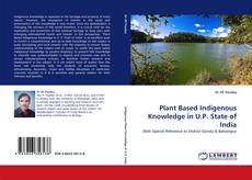 Couverture de Plant Based Indigenous Knowledge in U.P. State of India