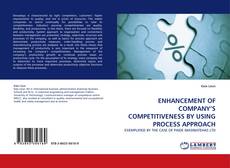 Portada del libro de ENHANCEMENT OF COMPANY''S COMPETITIVENESS BY USING PROCESS APPROACH