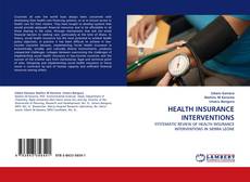 Bookcover of HEALTH INSURANCE INTERVENTIONS