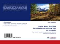 Bookcover of Native forest and alien invasion in the National Park of Mauritius