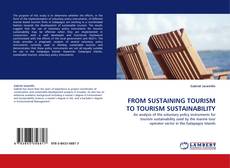 FROM SUSTAINING TOURISM TO TOURISM SUSTAINABILITY kitap kapağı