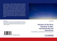 Capa do livro de Solution of the Dirac Equation in Non-asymptotically Flat Geometries 