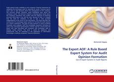 Bookcover of The Expert AOF: A Rule Based Expert System For Audit Opinion Formation