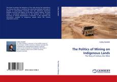 Capa do livro de The Politics of Mining on Indigenous Lands 