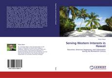 Serving Western Interests in Hawaii kitap kapağı