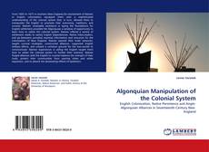 Buchcover von Algonquian Manipulation of the Colonial System