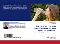 Buchcover von Can Water Become More Appealing Through Enhanced Design and Marketing?