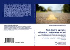 Bookcover of Tied ridging as insitu rainwater harvesting method