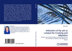 Portada del libro de Utilization of Fly ash as catalyst for Cracking and Alkylation