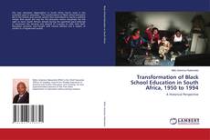 Capa do livro de Transformation of Black School Education in South Africa, 1950 to 1994 