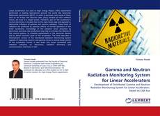 Capa do livro de Gamma and Neutron Radiation Monitoring System for Linear Accelerators 