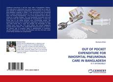 Couverture de OUT OF POCKET EXPENDITURE FOR INHOSPITAL PNEUMONIA CARE IN BANGLADESH