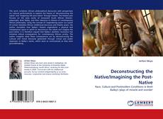 Portada del libro de Deconstructing the Native/Imagining the Post-Native
