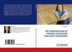 Capa do livro de THE CONSTRUCTION OF PHYSICAL EDUCATION TEACHERS'' KNOWLEDGE 