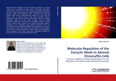 Capa do livro de Molecular Regulation of the Exocytic Mode in Adrenal Chromaffin Cells 