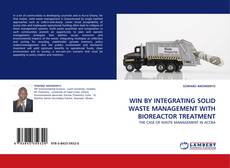 Copertina di WIN BY INTEGRATING SOLID WASTE MANAGEMENT WITH BIOREACTOR TREATMENT