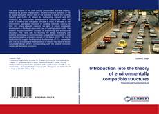 Capa do livro de Introduction into the theory of environmentally compatible structures 