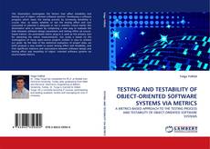 Capa do livro de TESTING AND TESTABILITY OF OBJECT-ORIENTED SOFTWARE SYSTEMS VIA METRICS 