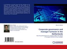 Corporate governance and manager turnover in the Netherlands kitap kapağı