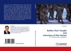 Capa do livro de Battles That I Fought and Interviews of War Heroes 