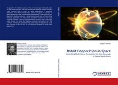 Bookcover of Robot Cooperation in Space