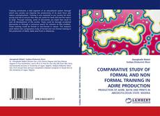 Capa do livro de COMPARATIVE STUDY OF FORMAL AND NON FORMAL TRAINING IN ADIRE PRODUCTION 