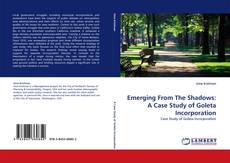 Capa do livro de Emerging From The Shadows: A Case Study of Goleta Incorporation 