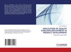 APPLICATION OF QUALITY FUNCTION DEPLOYMENT IN PRODUCT DEVELOPMENT kitap kapağı