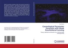 Buchcover von Cosmological Parameter Forecasts with Weak Gravitational Lensing